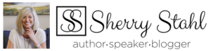 Sherry Stahl - Auther, Speaker, Blogger